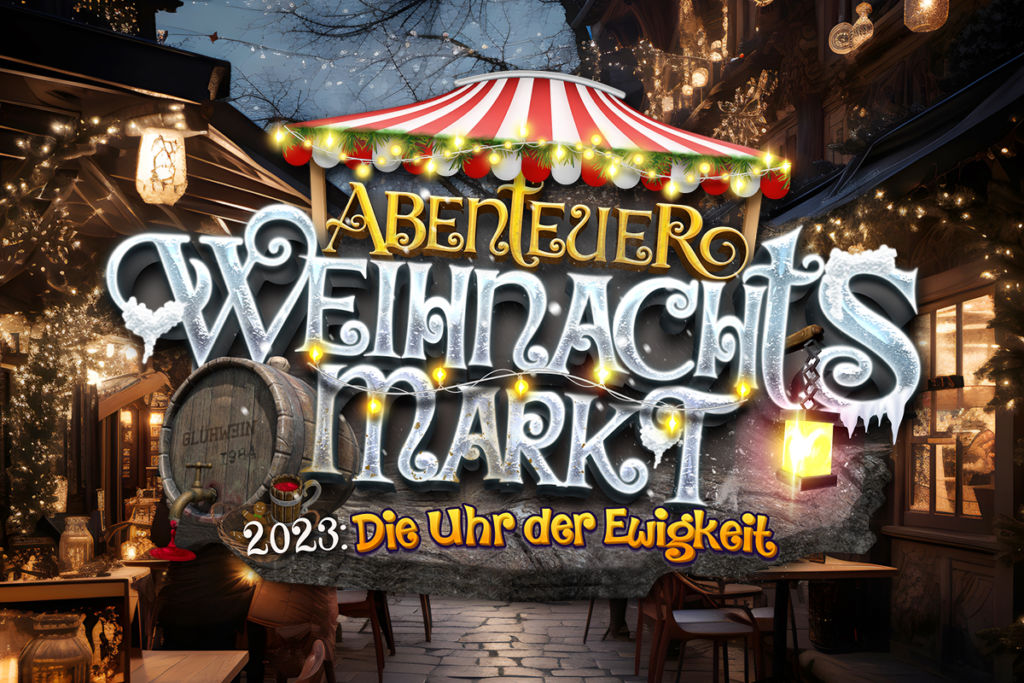 Abenteuer Weihnachtsmarkt 2023